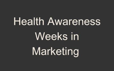 Health Awareness Weeks in Marketing 