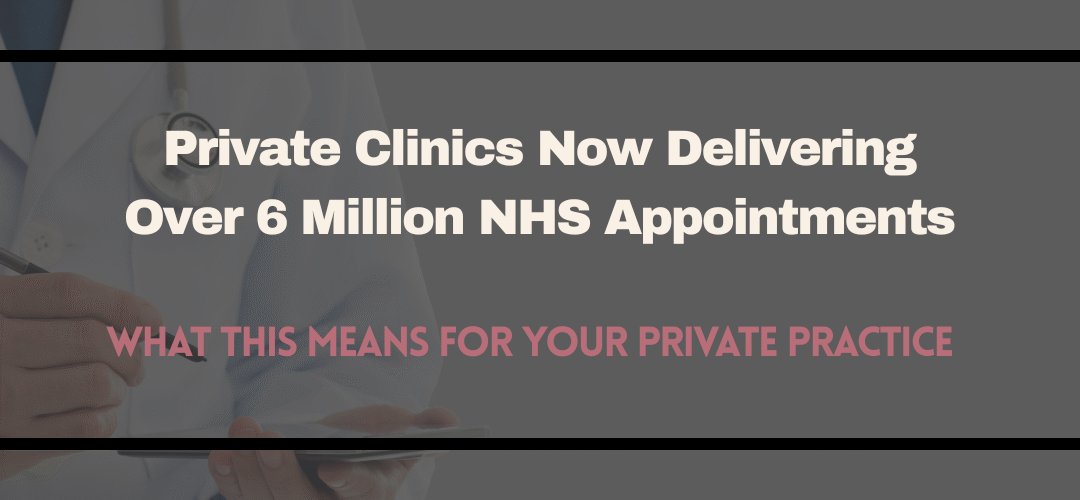 Private Clinics Delivering Over 6 Million NHS Appointments